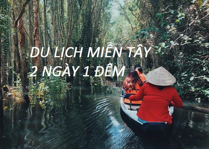 Hồ Chí Minh - Mỹ Tho - Cần Thơ - Chợ Nổi Cái Răng - Khu du lịch Vinh Sang 2 ngày 1 đêm